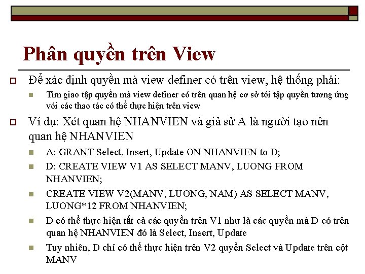 Phân quyền trên View o Để xác định quyền mà view definer có trên