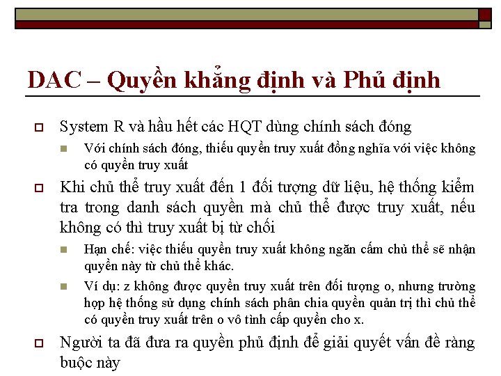 DAC – Quyền khẳng định và Phủ định o System R và hầu hết