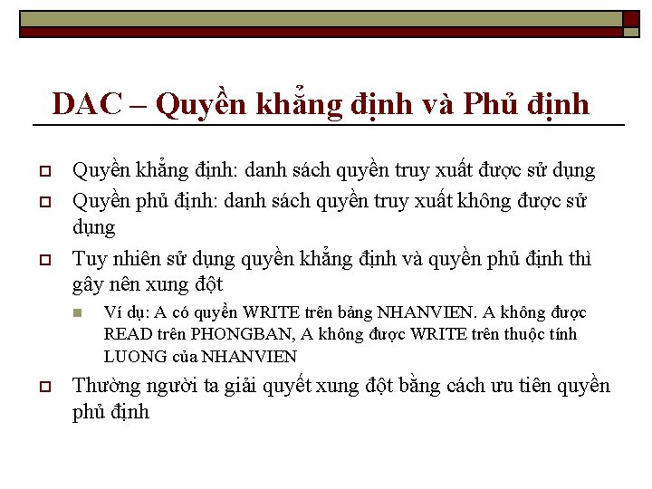 DAC – Quyền khẳng định và Phủ định o o o Quyền khẳng định: