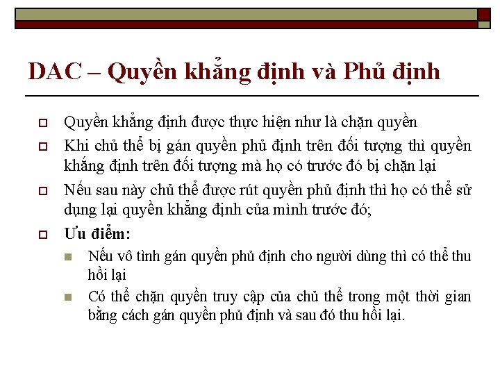 DAC – Quyền khẳng định và Phủ định o o Quyền khẳng định được