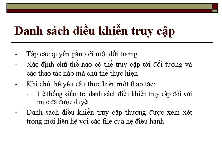 Danh sách điều khiển truy cập • • • Tập các quyền gắn với