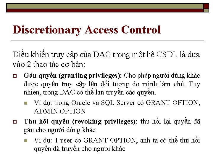 Discretionary Access Control Điều khiển truy cập của DAC trong một hệ CSDL là