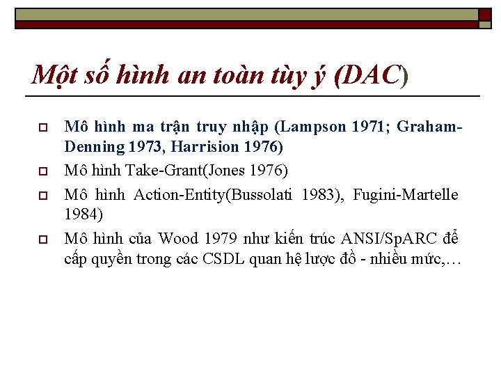 Một số hình an toàn tùy ý (DAC) o o Mô hình ma trận