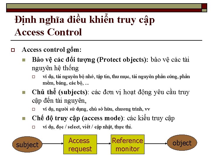 Định nghĩa điều khiển truy cập Access Control o Access control gồm: n Bảo