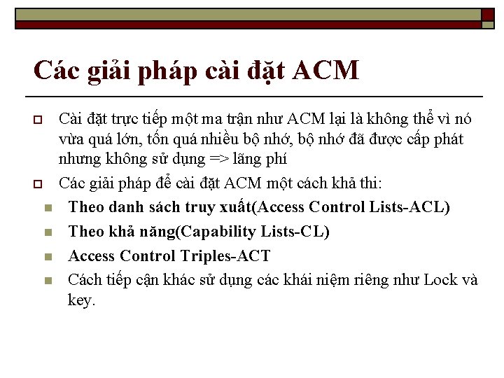 Các giải pháp cài đặt ACM o o n n Cài đặt trực tiếp