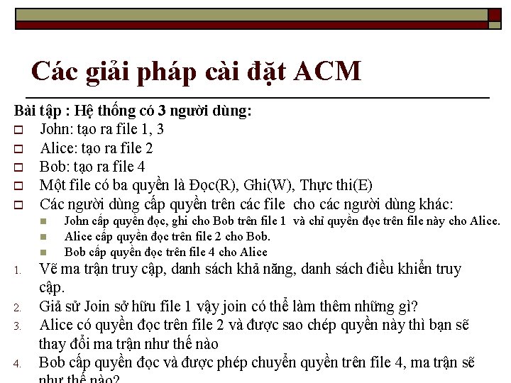 Các giải pháp cài đặt ACM Bài tập : Hệ thống có 3 người