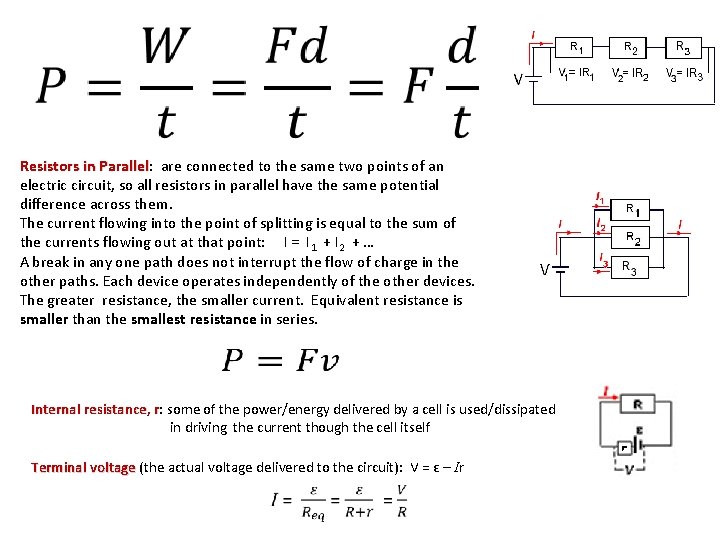  Resistors in Parallel: Parallel are connected to the same two points of an