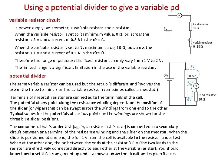 Using a potential divider to give a variable pd variable resistor circuit a power