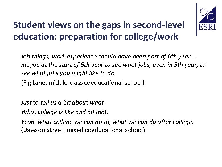 Student views on the gaps in second-level education: preparation for college/work Job things, work