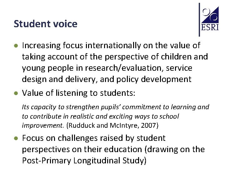 Student voice l l Increasing focus internationally on the value of taking account of