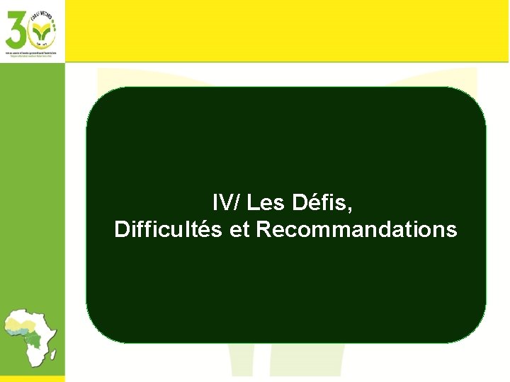 IV/ Les Défis, Difficultés et Recommandations 
