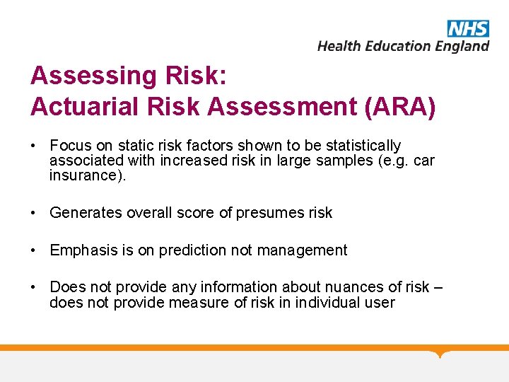 Assessing Risk: Actuarial Risk Assessment (ARA) • Focus on static risk factors shown to