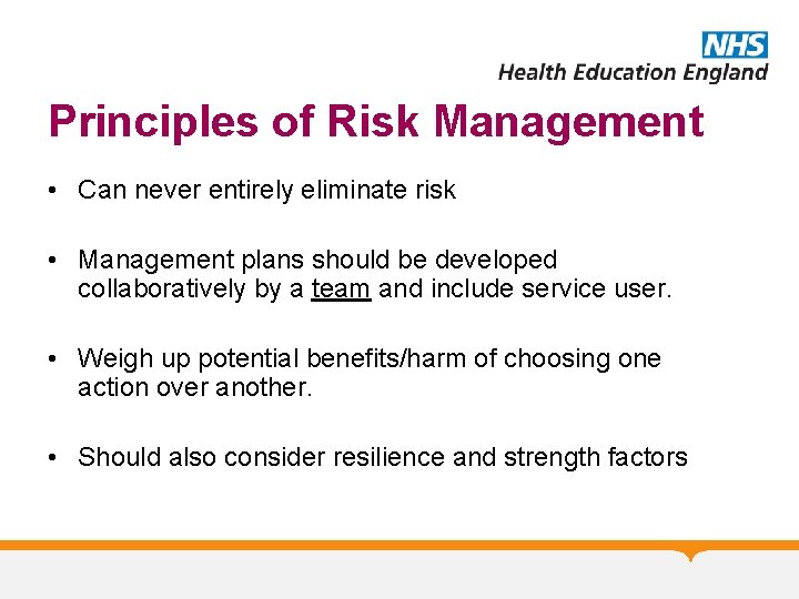 Principles of Risk Management • Can never entirely eliminate risk • Management plans should