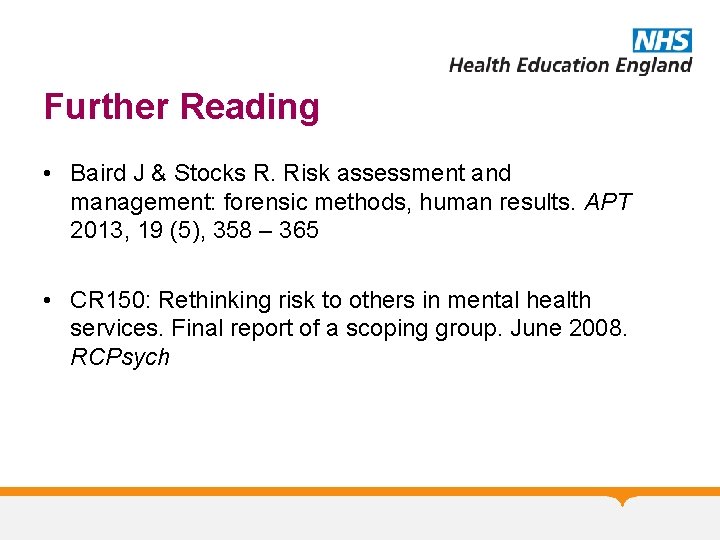 Further Reading • Baird J & Stocks R. Risk assessment and management: forensic methods,