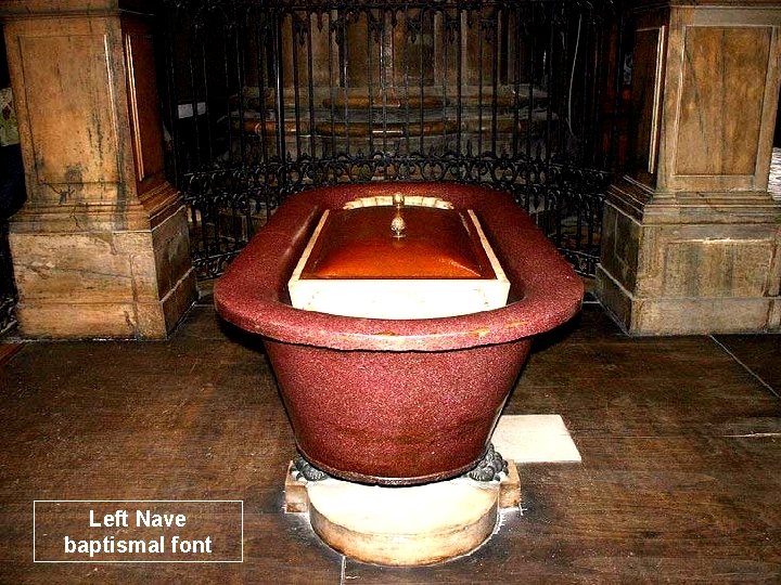 Left Nave baptismal font 