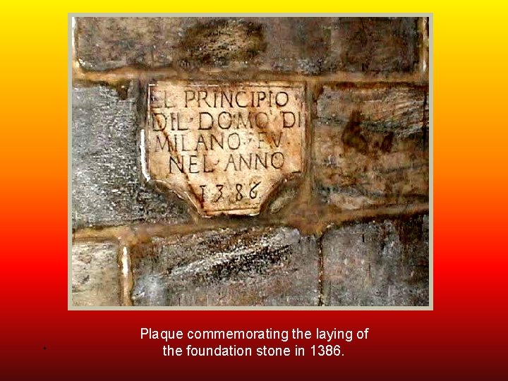 . Plaque commemorating the laying of the foundation stone in 1386. 