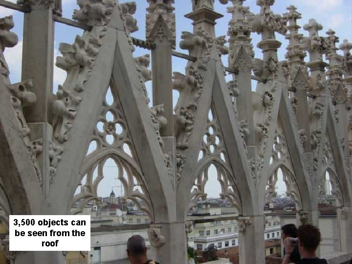 3, 500 objects can be seen from the roof 