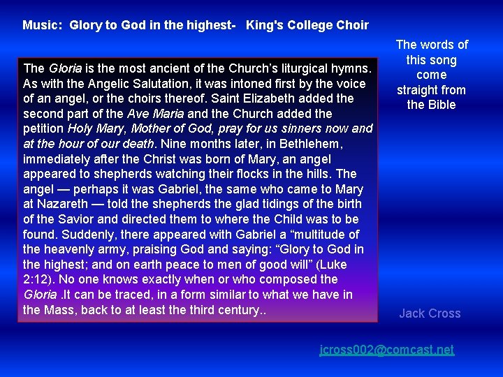  Music: Glory to God in the highest- King's College Choir The Gloria is