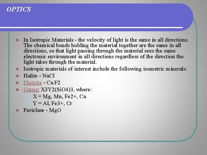 OPTICS l l l In Isotropic Materials - the velocity of light is the OPTICS l l l In Isotropic Materials - the velocity of light is the