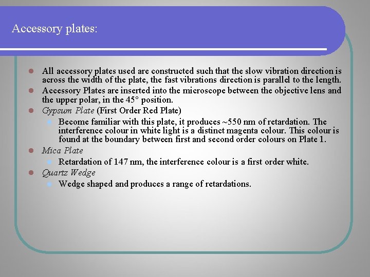 Accessory plates: l l l All accessory plates used are constructed such that the Accessory plates: l l l All accessory plates used are constructed such that the