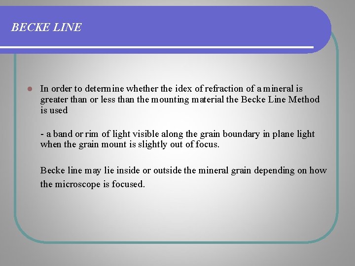BECKE LINE l In order to determine whether the idex of refraction of a BECKE LINE l In order to determine whether the idex of refraction of a