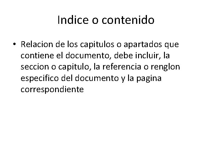 Indice o contenido • Relacion de los capitulos o apartados que contiene el documento, Indice o contenido • Relacion de los capitulos o apartados que contiene el documento,