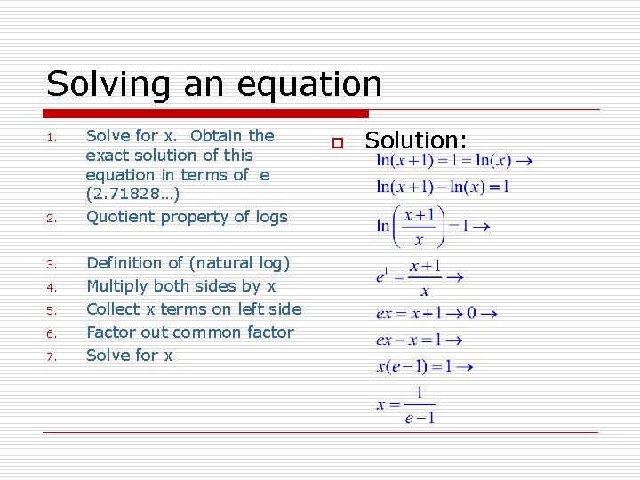 Solving an equation 1. 2. 3. 4. 5. 6. 7. Solve for x. Obtain