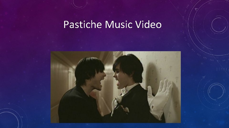 Pastiche Music Video 