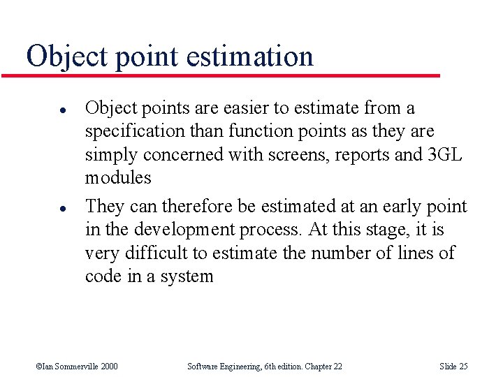 Object point estimation l l Object points are easier to estimate from a specification