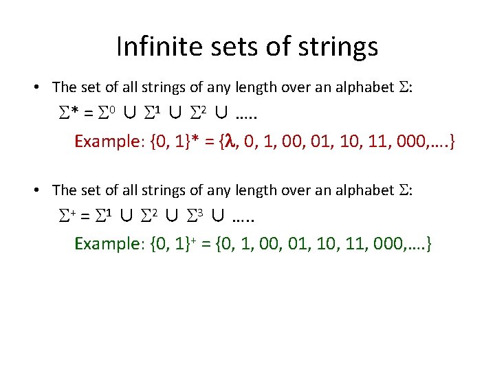 Infinite sets of strings • The set of all strings of any length over