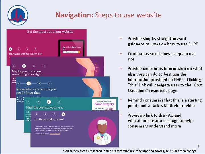 Navigation: Steps to use website • Provide simple, straightforward guidance to users on how