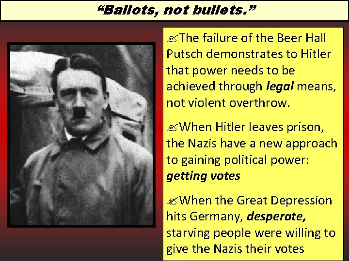 “Ballots, not bullets. ” ? The failure of the Beer Hall Putsch demonstrates to