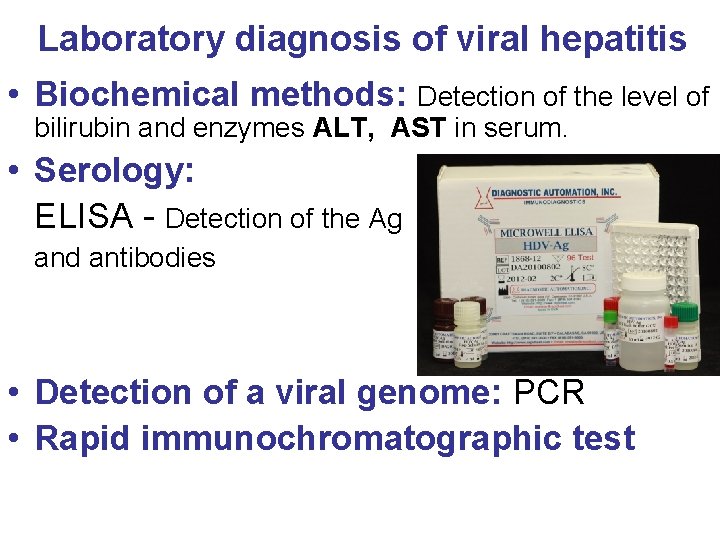 Laboratory diagnosis of viral hepatitis • Biochemical methods: Detection of the level of bilirubin