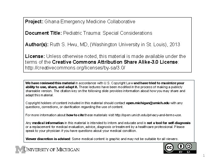 Project: Ghana Emergency Medicine Collaborative Document Title: Pediatric Trauma: Special Considerations Author(s): Ruth S.