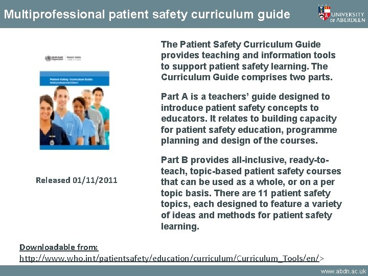 Multiprofessional patient safety curriculum guide The Patient Safety Curriculum Guide provides teaching and information Multiprofessional patient safety curriculum guide The Patient Safety Curriculum Guide provides teaching and information