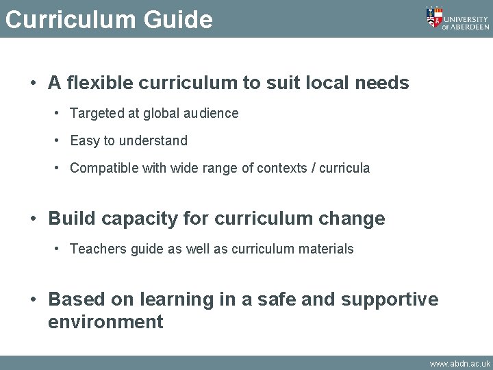 Curriculum Guide • A flexible curriculum to suit local needs • Targeted at global Curriculum Guide • A flexible curriculum to suit local needs • Targeted at global
