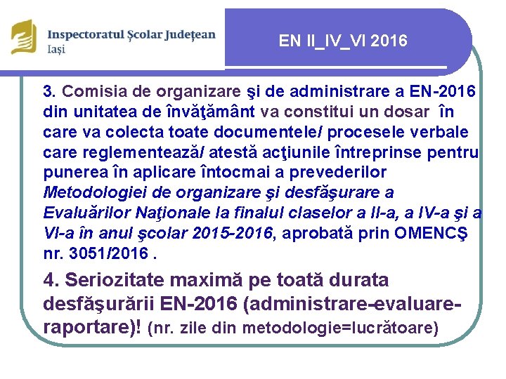 EN II_IV_VI 2016 3. Comisia de organizare şi de administrare a EN-2016 din unitatea