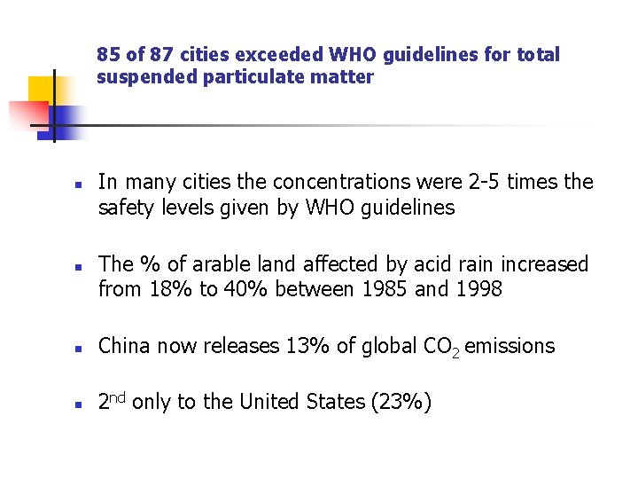 85 of 87 cities exceeded WHO guidelines for total suspended particulate matter n n