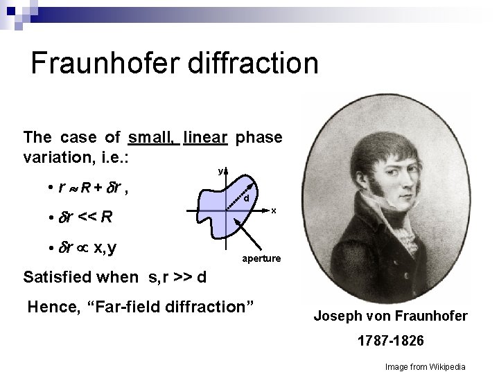 Fraunhofer diffraction The case of small, linear phase variation, i. e. : • r