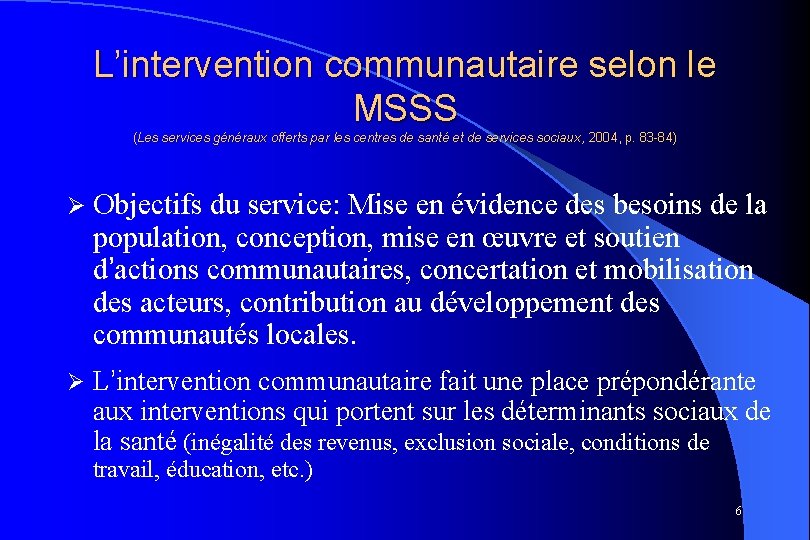 L’intervention communautaire selon le MSSS (Les services généraux offerts par les centres de santé