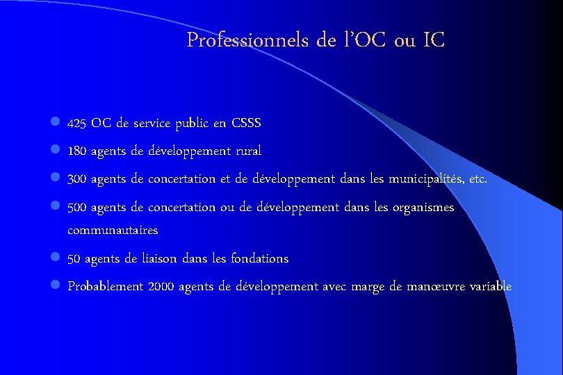 Professionnels de l’OC ou IC l 425 OC de service public en CSSS l