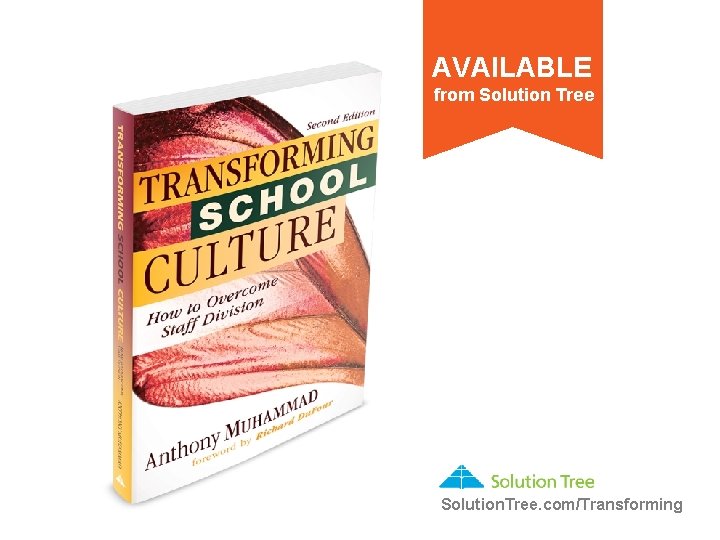 AVAILABLE from Solution Tree Solution. Tree. com/Transforming 