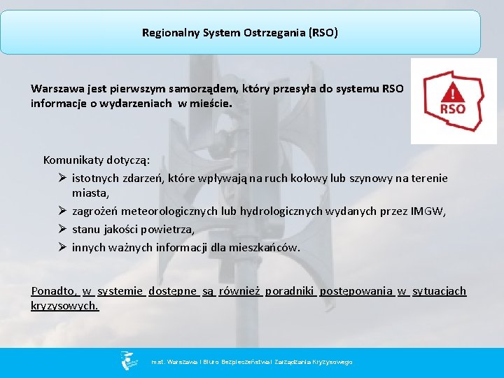 Regionalny System Ostrzegania (RSO) Warszawa jest pierwszym samorządem, który przesyła do systemu RSO informacje