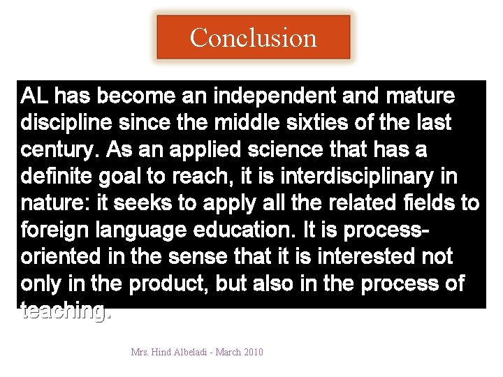 Conclusion AL has become an independent and mature discipline since the middle sixties of