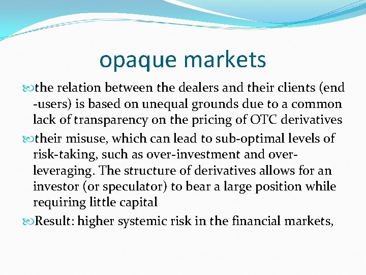 opaque markets the relation between the dealers and their clients (end -users) is based