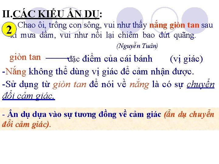 II. CÁC KIỂU ẨN DỤ: Chao ôi, trông con sông, vui như thấy nắng