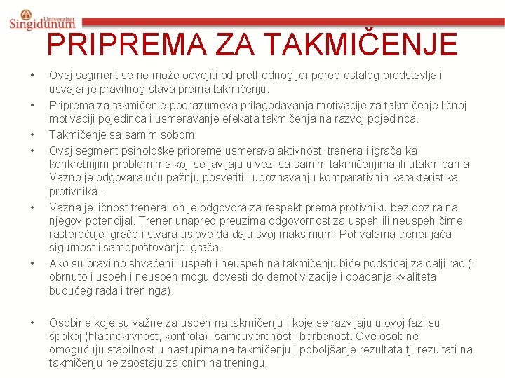 PRIPREMA ZA TAKMIČENJE • • Ovaj segment se ne može odvojiti od prethodnog jer