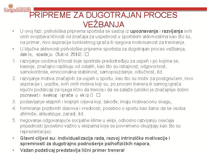  • • 1. 2. 3. 4. 5. • • PRIPREME ZA DUGOTRAJAN PROCES