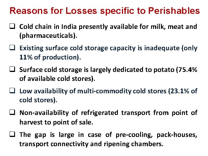 Reasons for Losses specific to Perishables q Cold chain in India presently available for