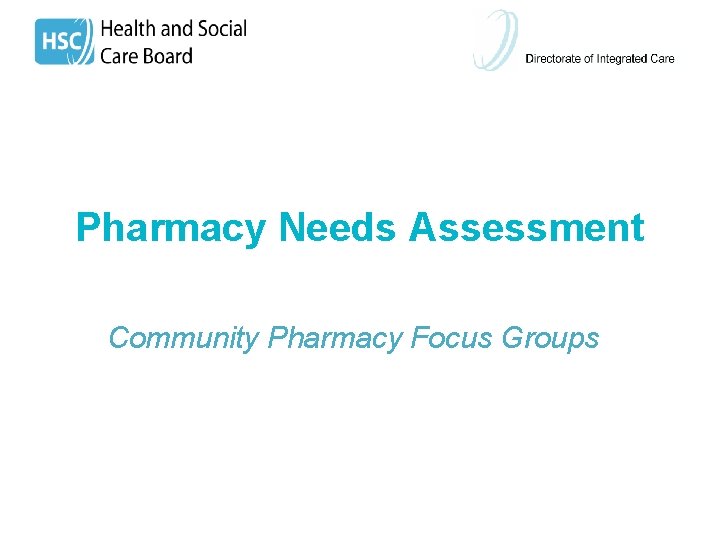 Pharmacy Needs Assessment Community Pharmacy Focus Groups 